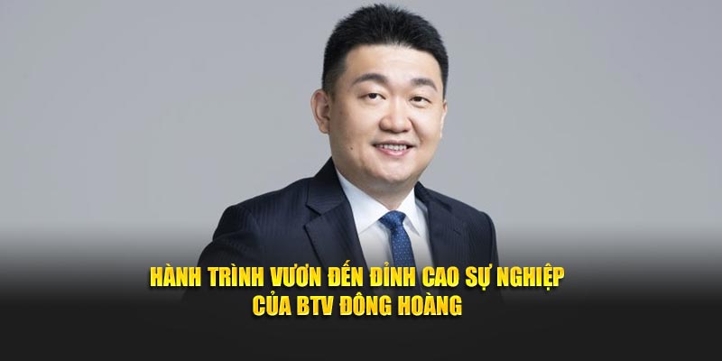 Hành trình vươn đến đỉnh cao sự nghiệp của BTV Đông Hoàng