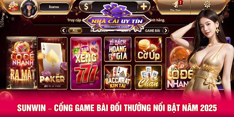 Sunwin – Cổng game bài đổi thưởng nổi bật năm 2025